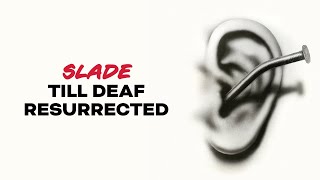 Watch Slade Till Deaf Resurrected video