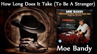 Watch Moe Bandy How Long Does It Take to Be A Stranger video