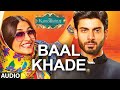 Exclusive: Baal Khade Full AUDIO SONG | Khoobsurat | Sonam Kapoor | Bolllywood Songs