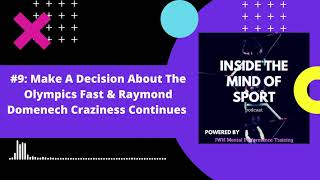 #9: Make A Decision About The Olympics Fast & Raymond Domenech Craziness Continues