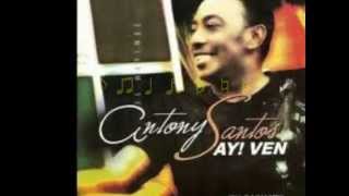Watch Antony Santos Ay Ven video