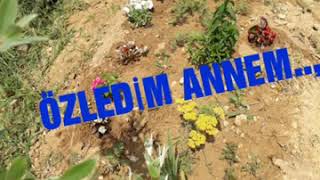Özledim Seni Anne