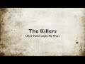 The Killers - Ultra Violet (Light My Way) (U2 Cover)