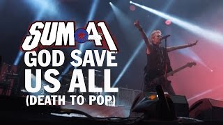 Watch Sum 41 God Save Us All death To Pop video
