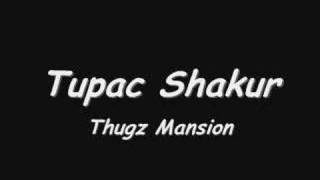 Watch Tupac Shakur Thugz Mansion video