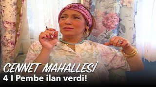 Cennet Mahallesi 4. Bölüm Pembe Ilan Verdi