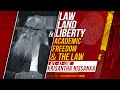 Law Land and Liberty Episode 82