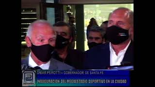 OMAR PEROTTI - INAUGURACIÓN DEL MEGAESTADIO DEPORTIVO EN LA CIUDAD DE PUERTO GENERAL SAN MARTIN