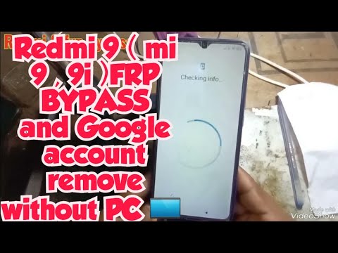 Redmi 9 ( mi 9 , 9i )FRP BYPASS and Google account Redmi 9 ( mi 9 , 9i )FRP BYPASS and Google account