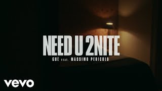 Watch Gue Need U 2nite feat Massimo Pericolo video