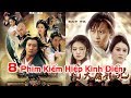 8 Bộ Kiếm Hiệp Hay Nhất của Kim Dung được chuyển thành Phim Kinh Điển