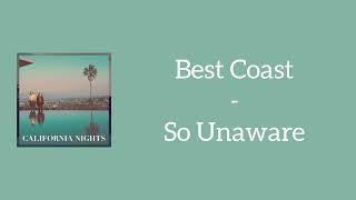 Watch Best Coast So Unaware video