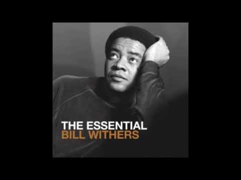 Bill Withers - The Essential Bill Withers CD.01 (full album)