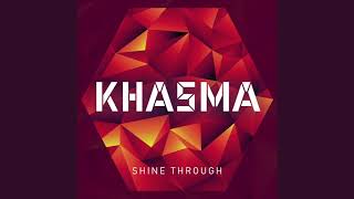KHASMA - Shine Through