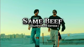 Same Beef Slowed Reverb Ultimate Vibe Mood Booster Lofi Mix