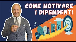 Come Motivare I Dipendenti