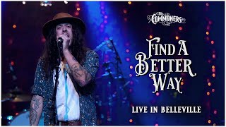 The Commoners - Find A Better Way (Live from the Empire Theatre)