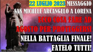 22 Luglio 2023 S. Michele Arcangelo A Lorena Cosa Fare Ad Agosto Per La Battaglia Finale Fatelo