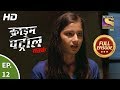 Crime Patrol Satark Season 2 - Ep 12 - Full Episode - 30th July, 2019