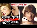 Top 7 Hollywood 18+ ADULT Movies | R-Rated EROTIC Movies To Watch Alone In Hindi