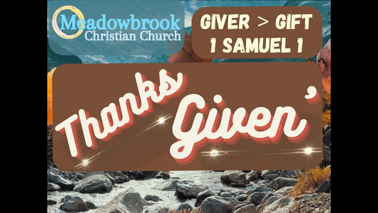 11/20/2022 "Thanks Given "Giver (Greater Than) Gift"