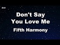 Don't Say You Love Me - Fifth Harmony Karaoke 【No Guide Melody】 Instrumental