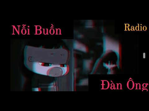 RADIO#2Những Tâm Sự Buồn Mà Đàn Ông Luôn Dấu Kín|| Đàn Ông Hay Phụ Nữ Cũng Nên Nghe Một Lần!