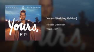 Russell Dickerson Yours (Wedding Edition)