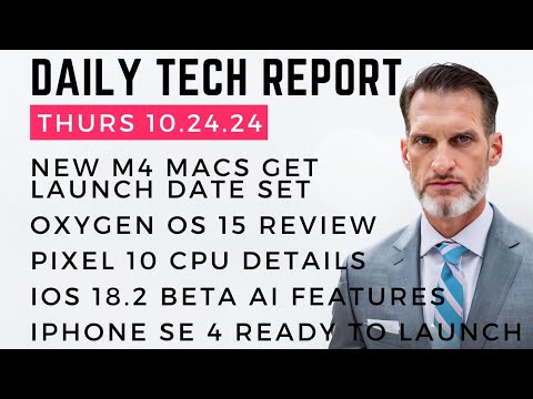 Daily Tech Report – M4 MacBook – iPhone SE4 – iOS 18.2 Daily Tech Report – M4 MacBook – iPhone SE4 – iOS 18.2