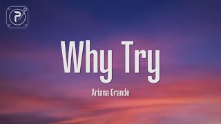 Watch Ariana Grande Why Try video