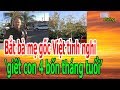 B,ắ,t b,à m,ẹ gốc Việt t,ì,nh ng,h,i ‘X,U,Ố,NG T,A,Y c,o,n 4 b,ố,n tháng t,u,ổ,i’ ở Westminster
