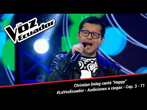 Christian Deleg cantó “Happy” - La Voz Ecuador - Audiciones a ciegas - Cap. 3 - T1