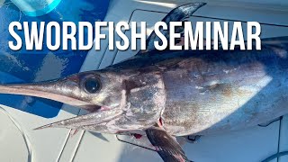 How To Catch Monster Swordfish Fishing Seminar
