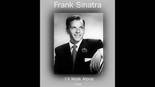 Watch Frank Sinatra Ill Walk Alone video