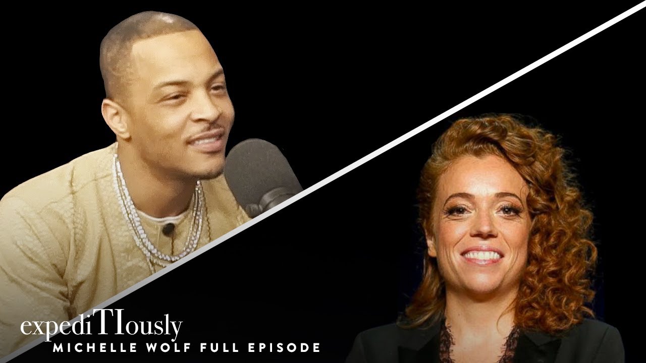 No Boundaries with Michelle Wolf and T.I. | expediTIously Podcast