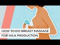 How to do breast massage for milk production