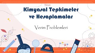 Verim Ve Yüzde Problemleri Kimyasal Tepkimeler Ve Hesaplamalar