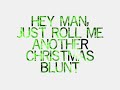 Be Claus I Got High - Bob Rivers w/ lyrics