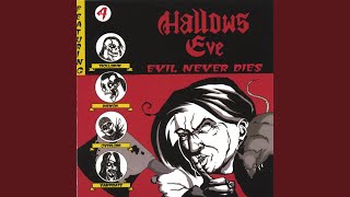 Watch Hallows Eve Evil Never Dies including Black Queen video