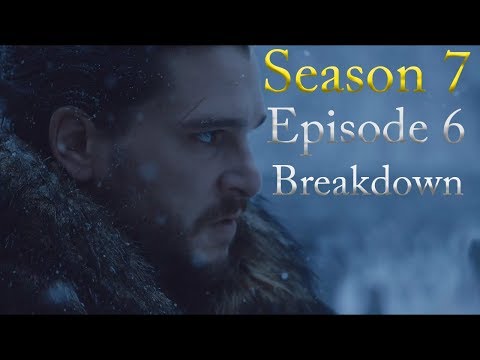 Game Of Thrones Season 7 Episode 6 Breakdown Game Of Thrones Season 7 Episode 6 Breakdown