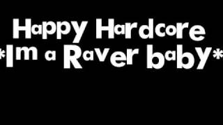 Watch Happy Hardcore Im A Raver video