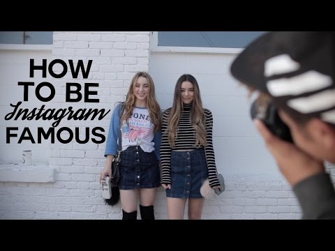 HOW TO BE INSTAGRAM FAMOUS