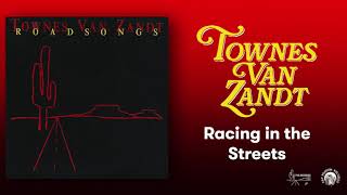 Watch Townes Van Zandt Racing In The Streets video