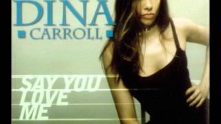 Watch Dina Carroll Say You Love Me video