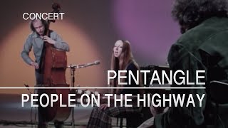 Watch Pentangle People On The Highway video