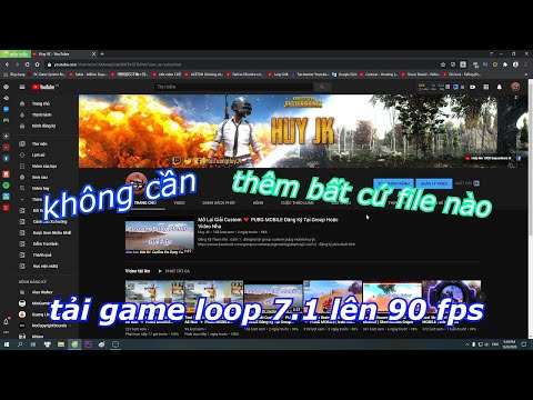 Hướng Dẫn ❤️ tải Game Loop 7.1 beta 90 Fps không cần chèn thêm File gì hết