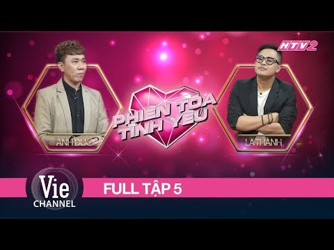 #5 Anh Đức kiện La Thành "quấy rối" trên... giường ngủ | PHIÊN TÒA TÌNH YÊU | FVATVA08