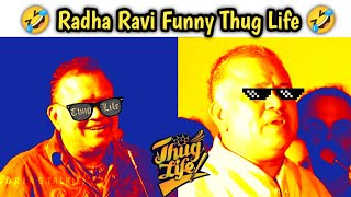 😂 Radha Ravi Funny Speech Thug Life 🤣