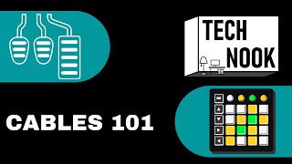 Cables 101 - The Tech Nook
