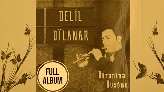 Delîl Dîlanar Ft.husêno - Bîranîna Dengbêj Husêno Full Album